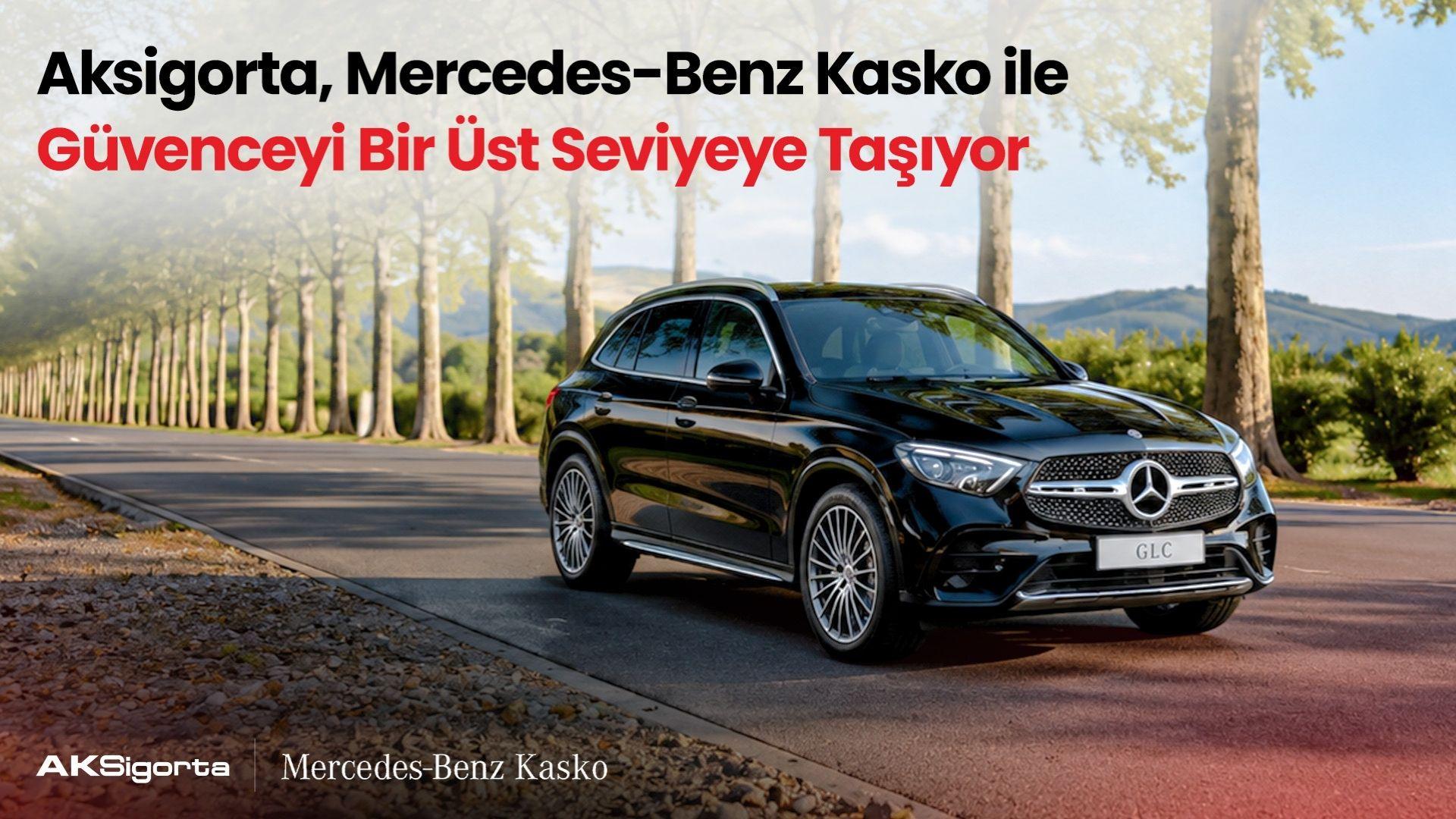 Aksigorta’dan Mercedes-Benz Araçlara Özel Yeni Kasko Güvencesi