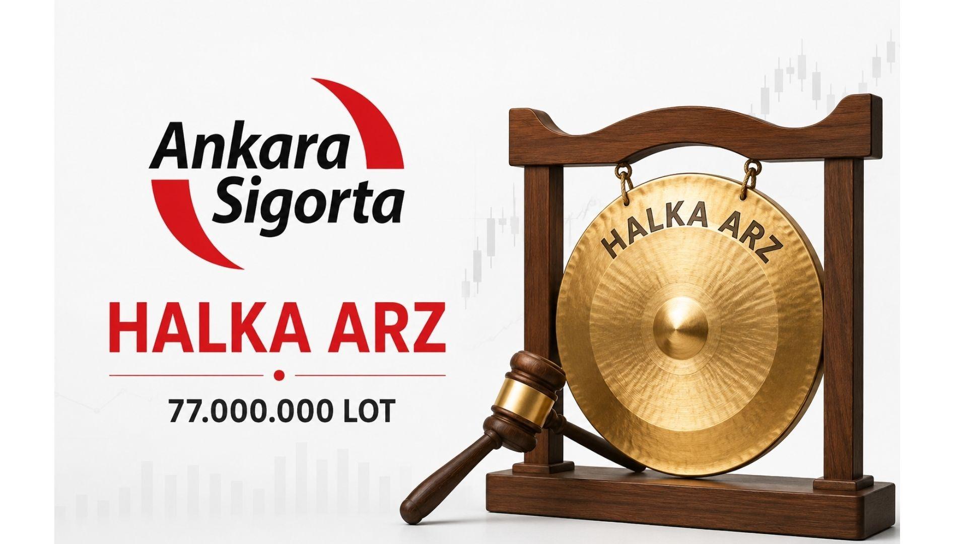 Ankara Sigorta Halka Arz İçin Taslak İzahnameyi Yayınladı