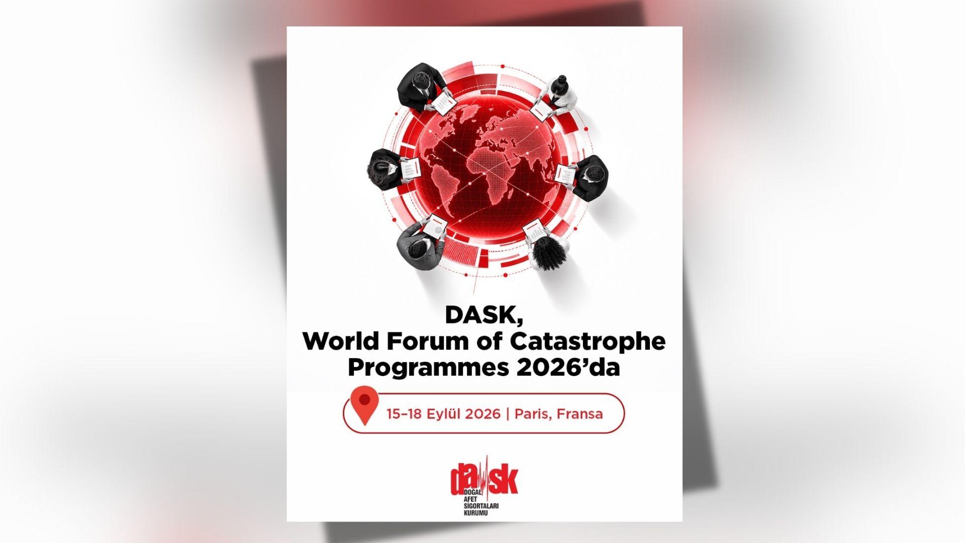 DASK, Paris’te Düzenlenecek Afet Sigortası Forumunda Türkiye’yi Temsil Edecek