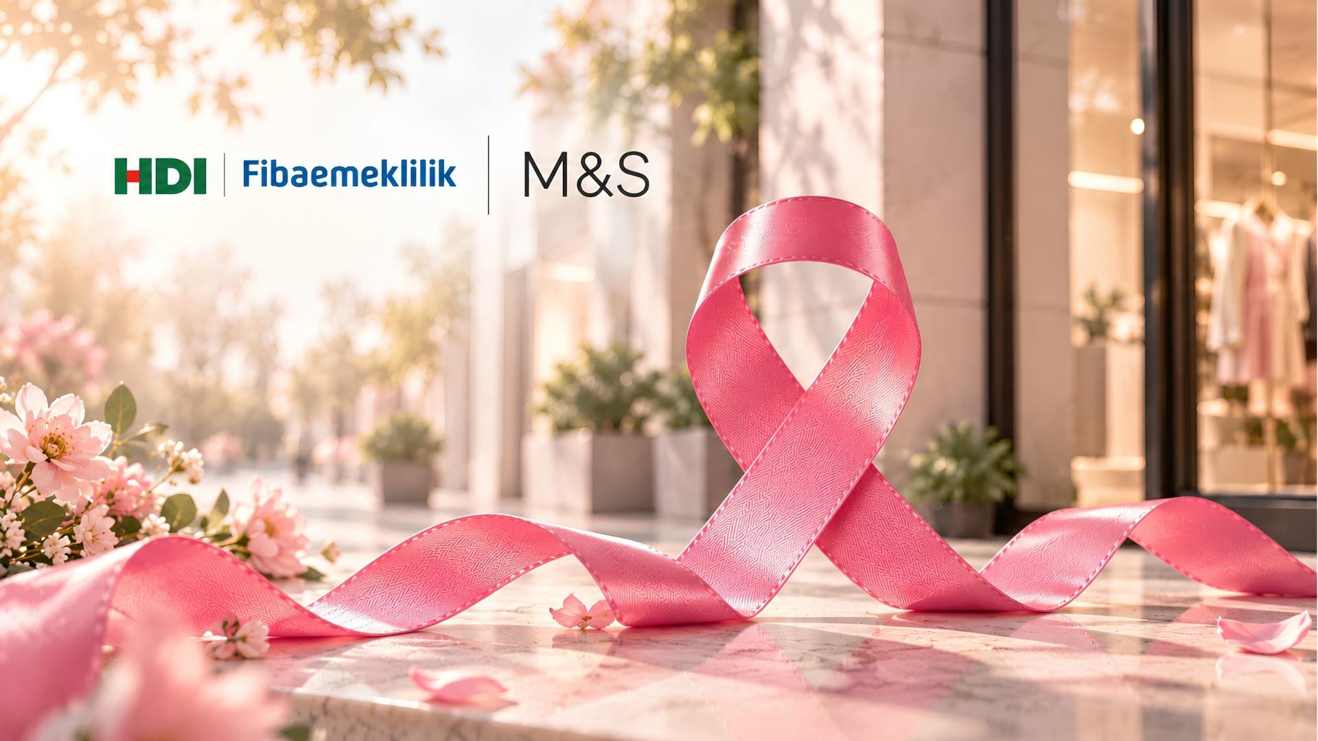 HDI Fibaemeklilik ve Marks & Spencer’dan Meme Kanseri Farkındalığına Destek