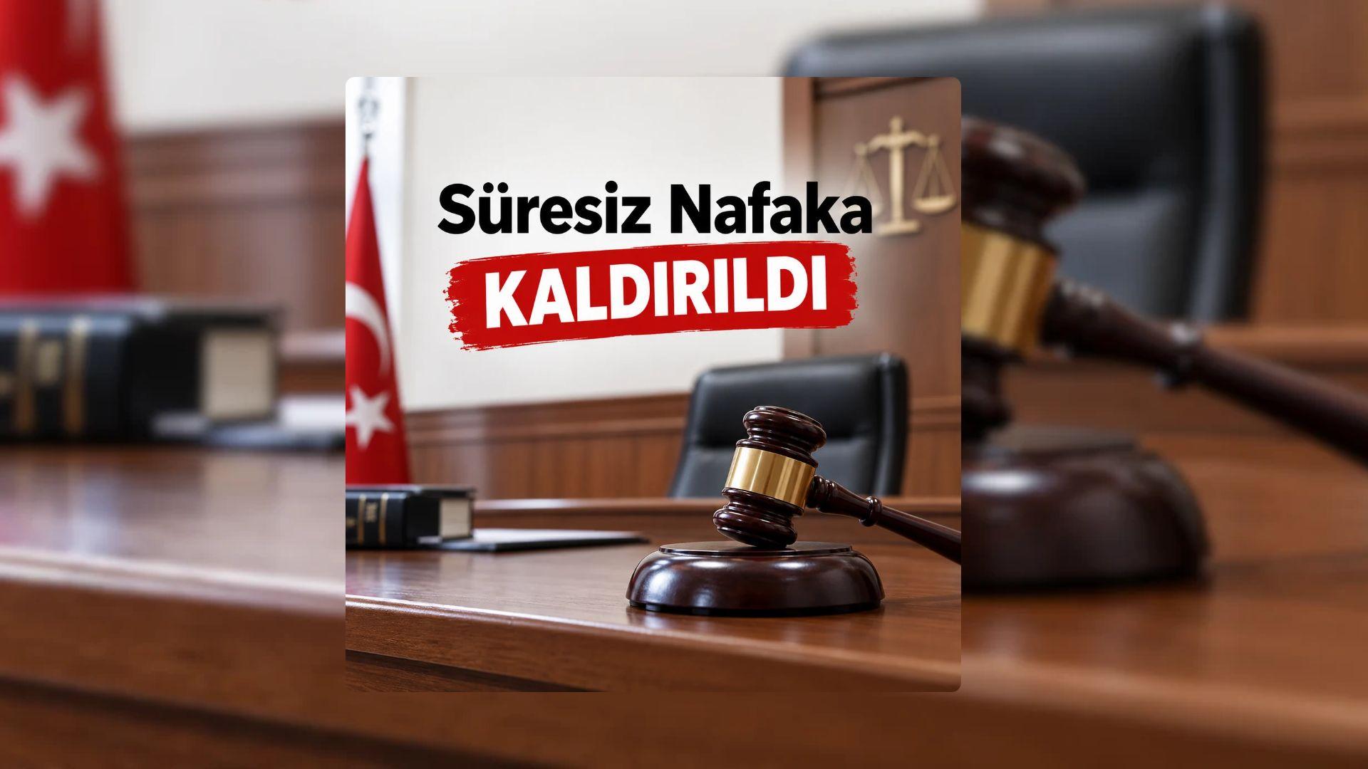 Süresiz Nafaka Kaldırıldı