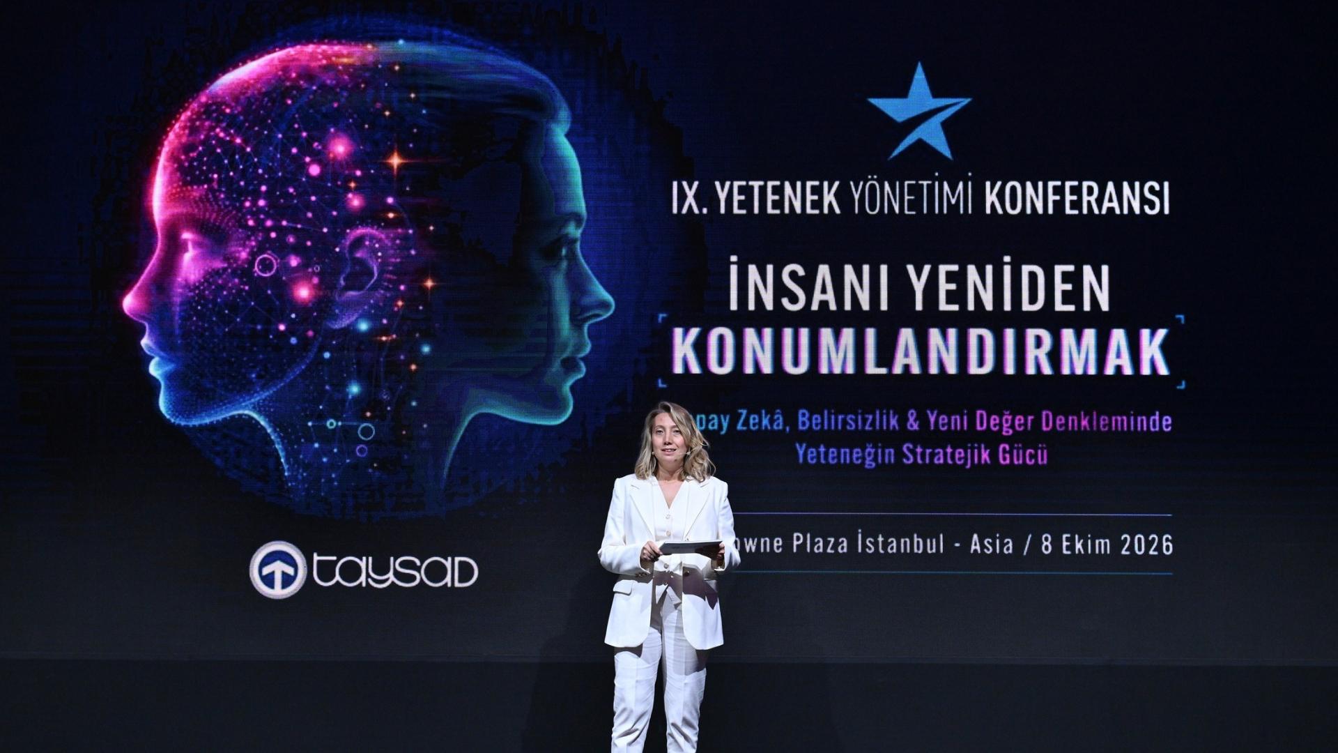 TAYSAD’ın 9. Yetenek Yönetimi Konferansı “İnsanı Yeniden Konumlandırmak” Temasıyla Gerçekleştirildi