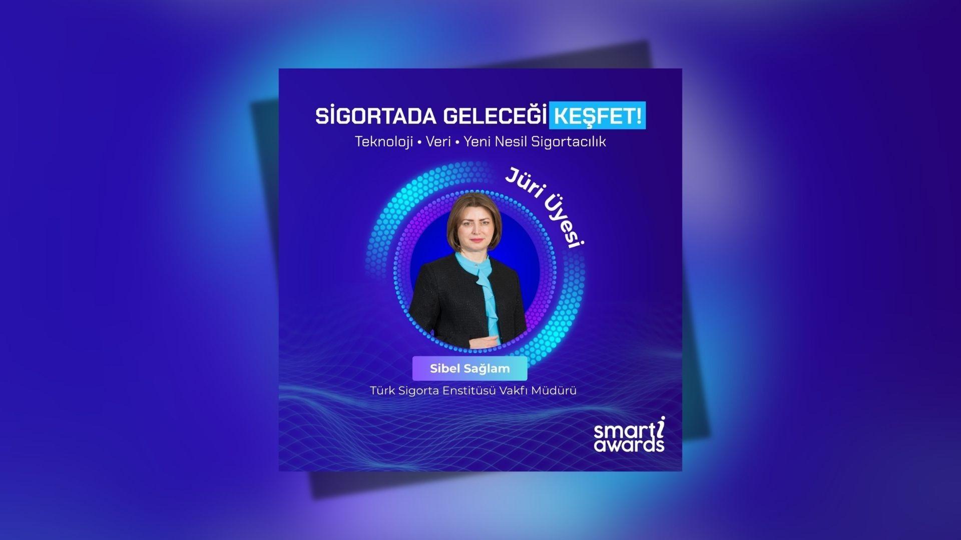 TSEV Müdürü Sibel Sağlam, Smart-i Awards 2026 jüri üyeleri arasında yer aldı