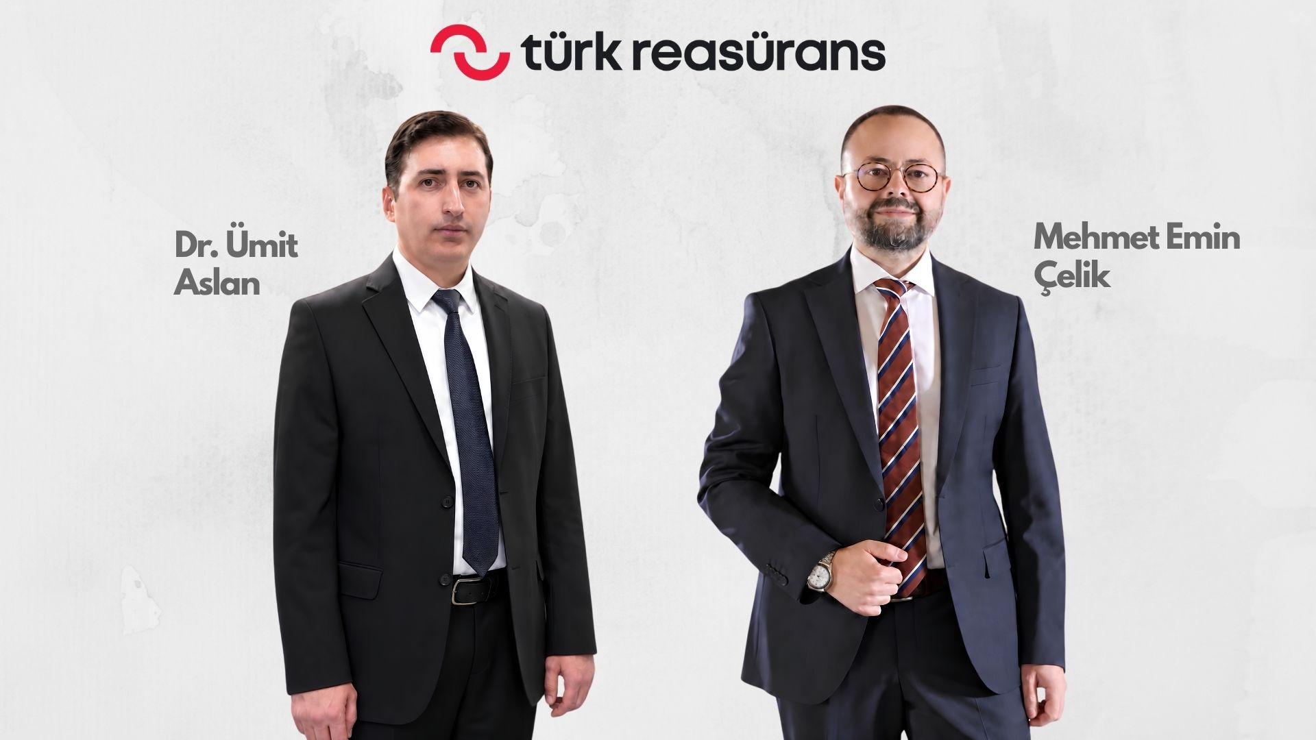Türk Reasürans’ta Mehmet Emin Çelik ve Dr. Ümit Aslan Yeni Görevlerde