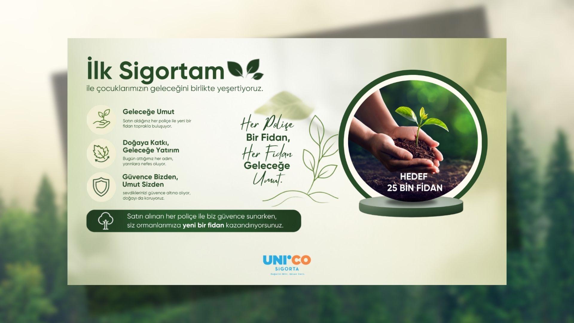 Unico Sigorta’da “İlk Sigortam” İle Geleceğe 25 Bin Fidan 